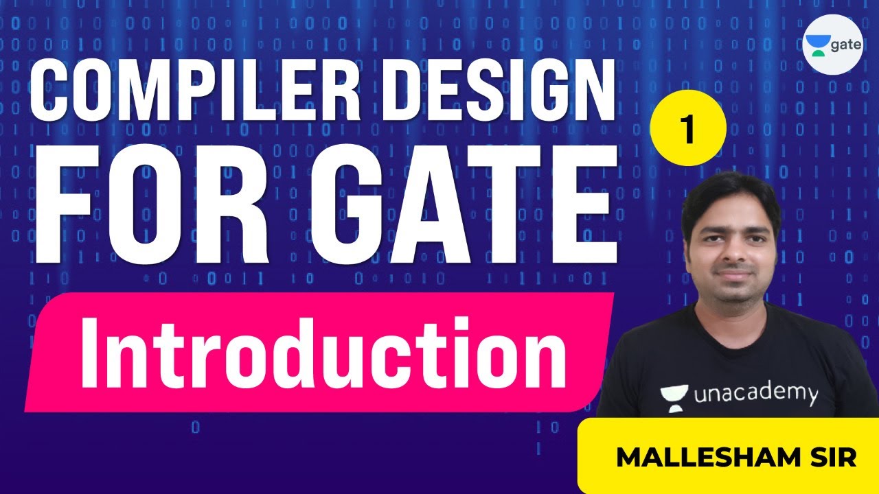 Introduction to Compiler Design | Compiler Design | Lec 1 | GATE CSE 2021 Exam