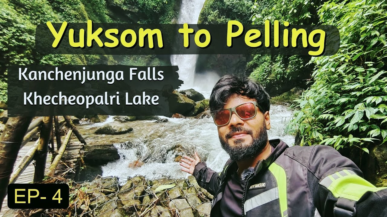 Yuksom to Pelling by bike | Kanchenjunga Fall , Khecheopalri Lake | Day 3 - West sikkim