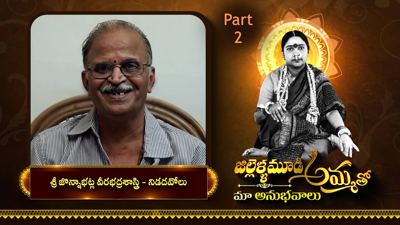 Jonnabhatla Veerabadhra Sastry's Experiences with 