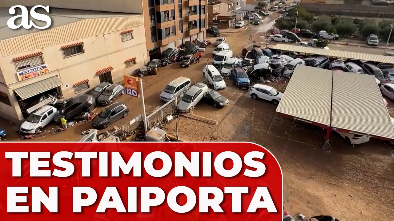 Los TESTIMONIOS de la PESADILLA de la DANA en PAIPORTA