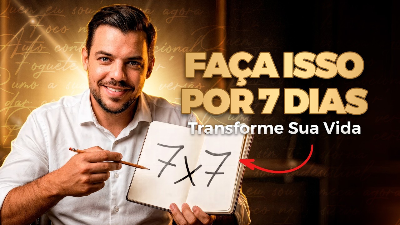 Técnica 7X7: Faça Isso Por 7 Dias e Transforme Sua Vida