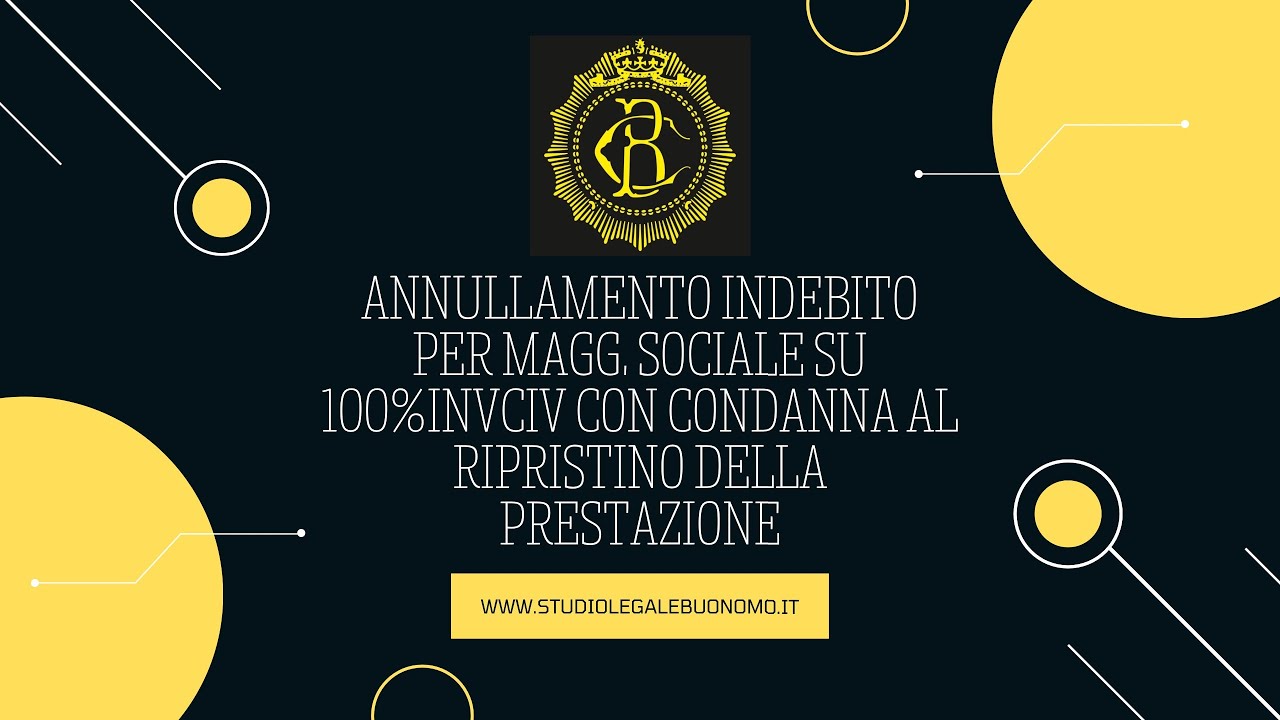 Annullamento indebito per magg. sociale su 100%INVCIV con condanna al ripristino della prestazione
