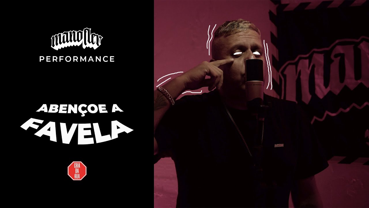 MANO FLER  - ABENÇOE A FAVELA (PERFORMANCE)
