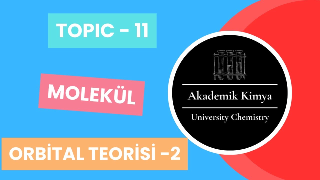 Molekül Orbital Teorisi 2 - Molecular Orbital Theory 2