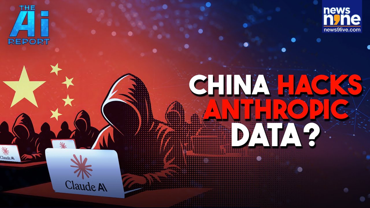 CLAUDE AI HACKED! Chinese State Behind Anthropic Data Breach? | AI News | News9