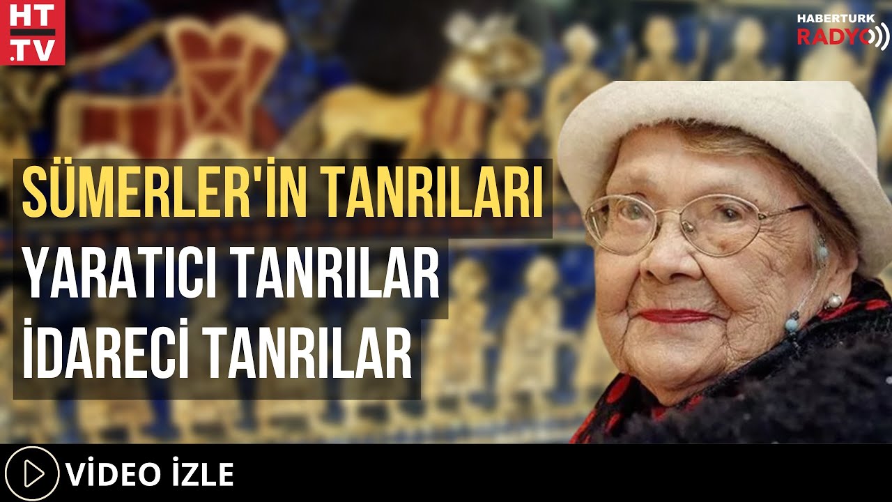 Sümerler'in Tanrıları: Yaratıcı Tanrılar, İdareci Tanrılar..