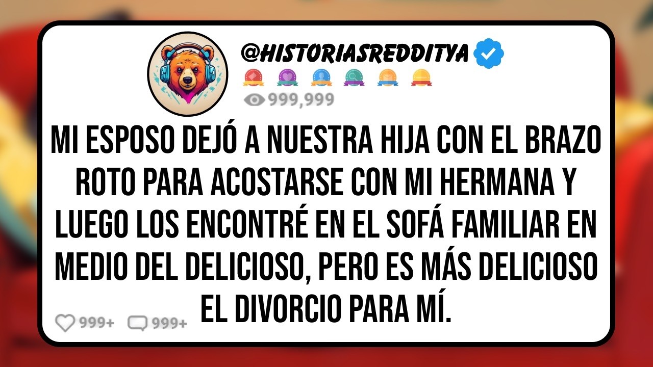 Mi ESPOSO Dejó a Nuestra Hija con el Brazo Roto para Acostarse con mi HERMANA y Luego los Encont...