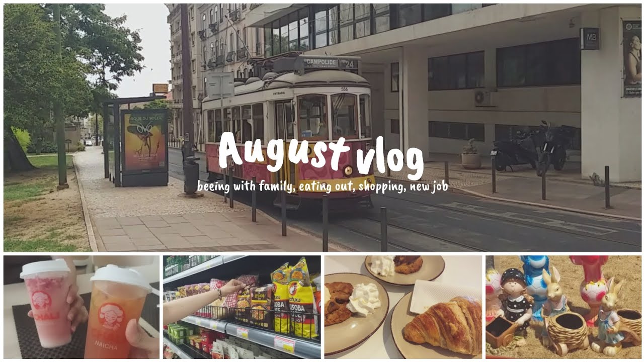 August vlog 💫 A month to be with family and friends and new opportunities on the way