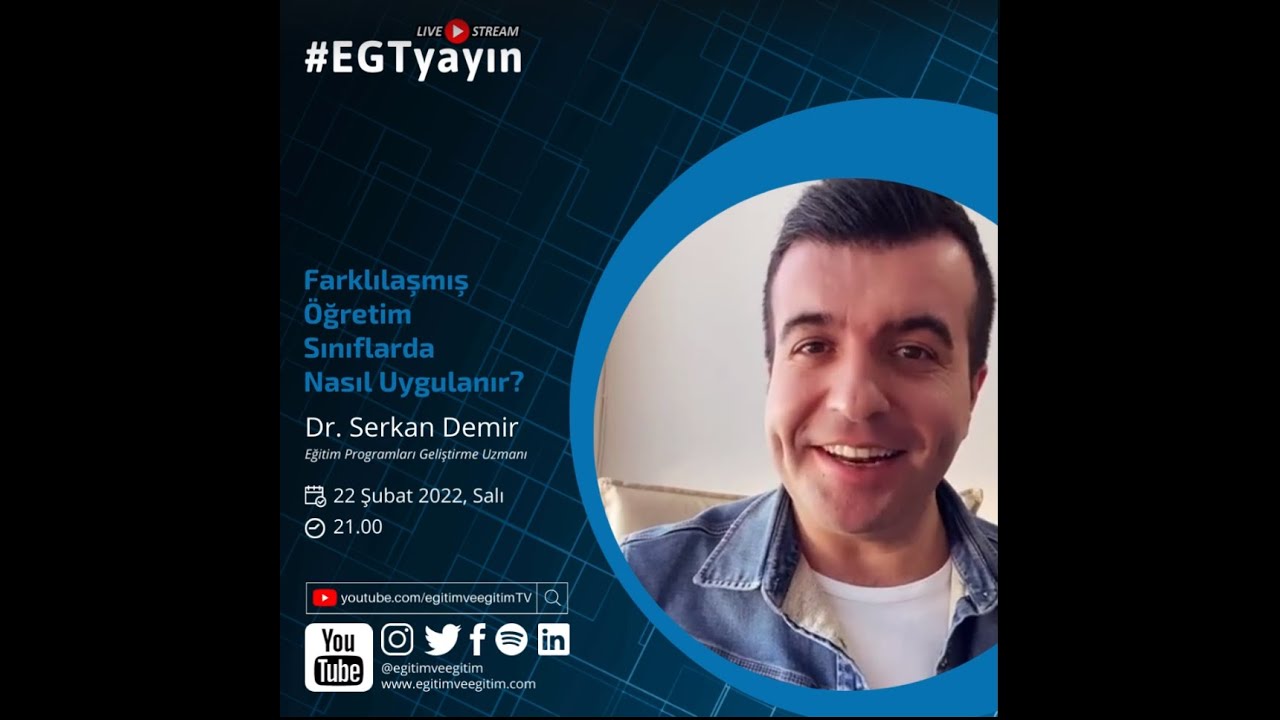 | Farklılaştırılmış Öğretim | Dr. Serkan Demir | 22 Şubat 2022 |