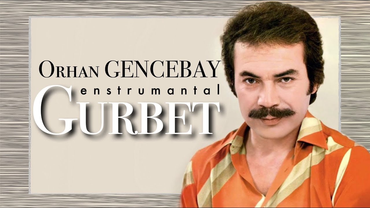 Gurbet ( Enstrumantal) - Orhan Gencebay