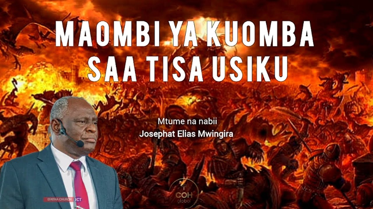 🔴 MAOMBI YA KUOMBA USIKU WA SAA TISA  | MTUME NA NABII JOSEPHAT ELIAS MWINGIRA |  KANISA LA EFATHA