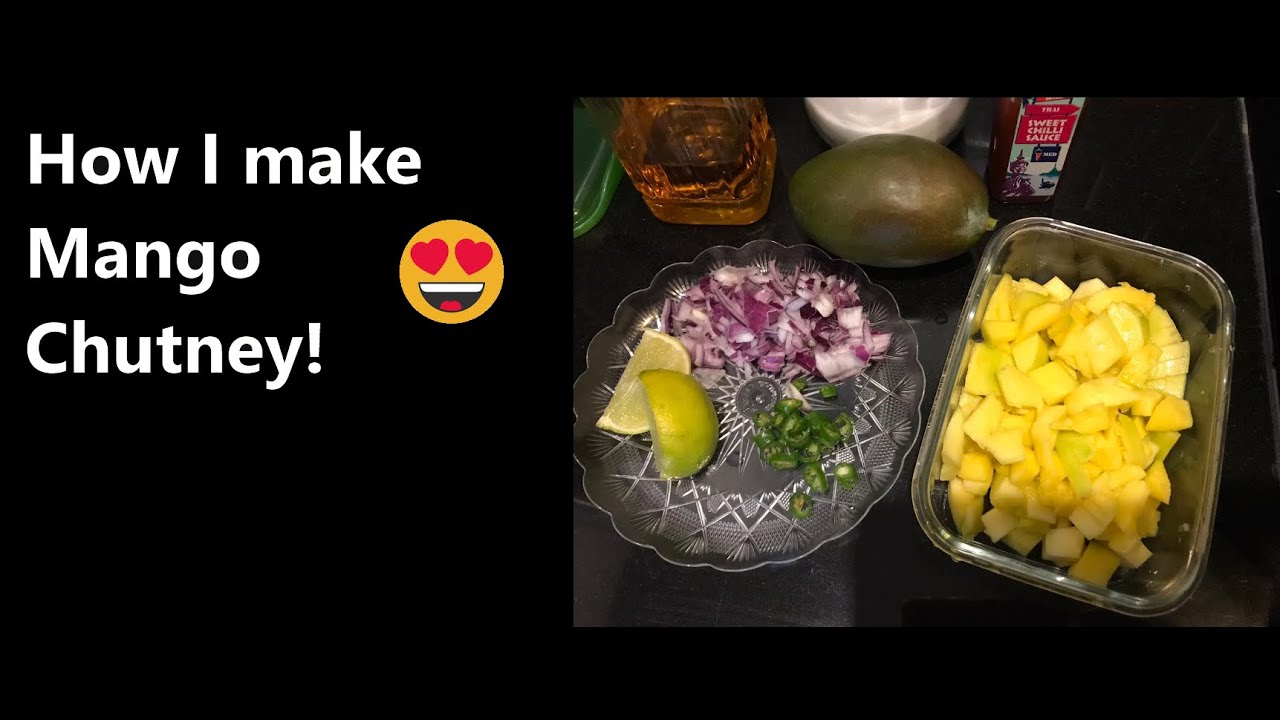 How I make Mango Chutney!