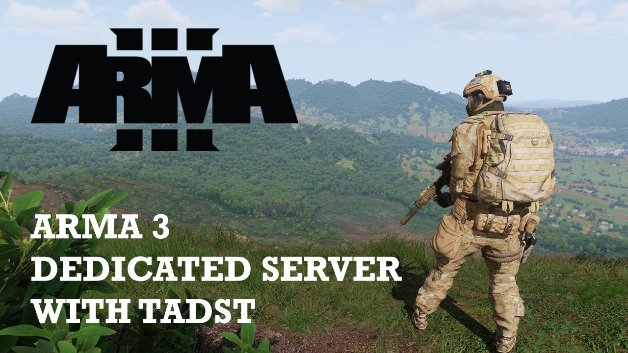 TUTORIAL #1: Arma 3 Dedicated Server With TADST