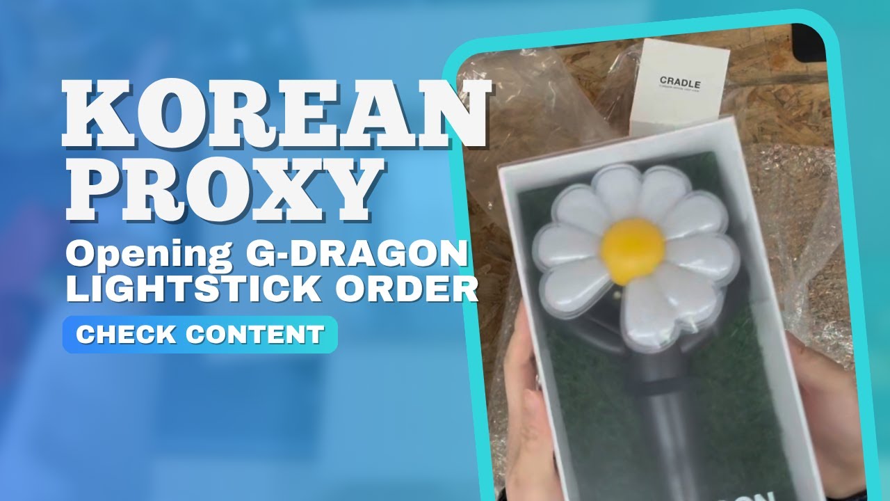 KOREAN PROXY: Opening G-DRAGON Lightstick Order for our warehouse customer (********5545)
