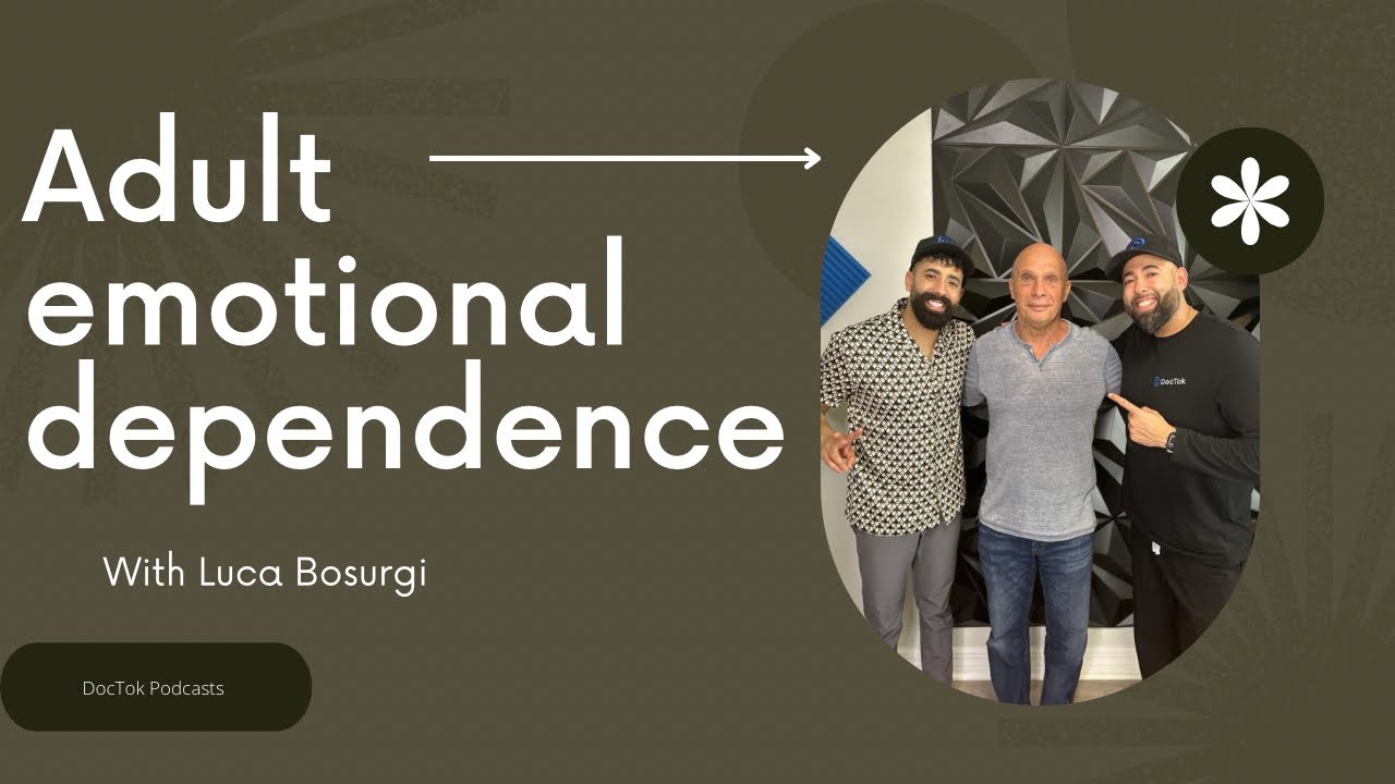 Episode 52: Adult emotional dependence