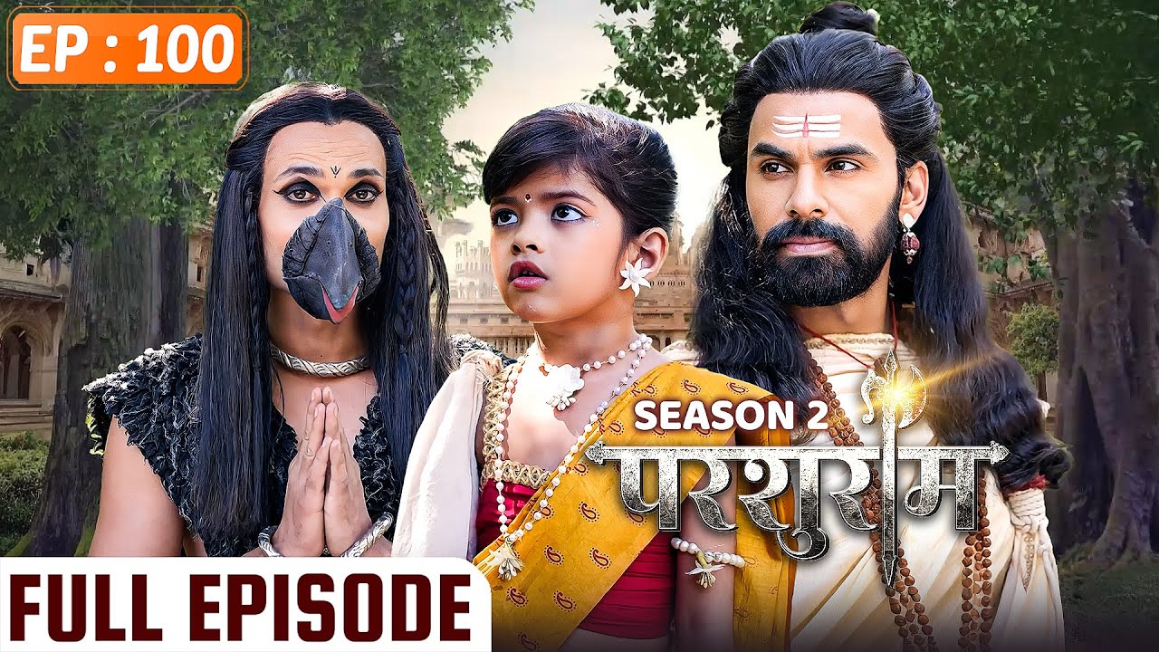 PARSHURAM - Season 2 - Episode 100 | Parshuram Full Episode | Vishal Aditya Singh, Mukesh Tripathi