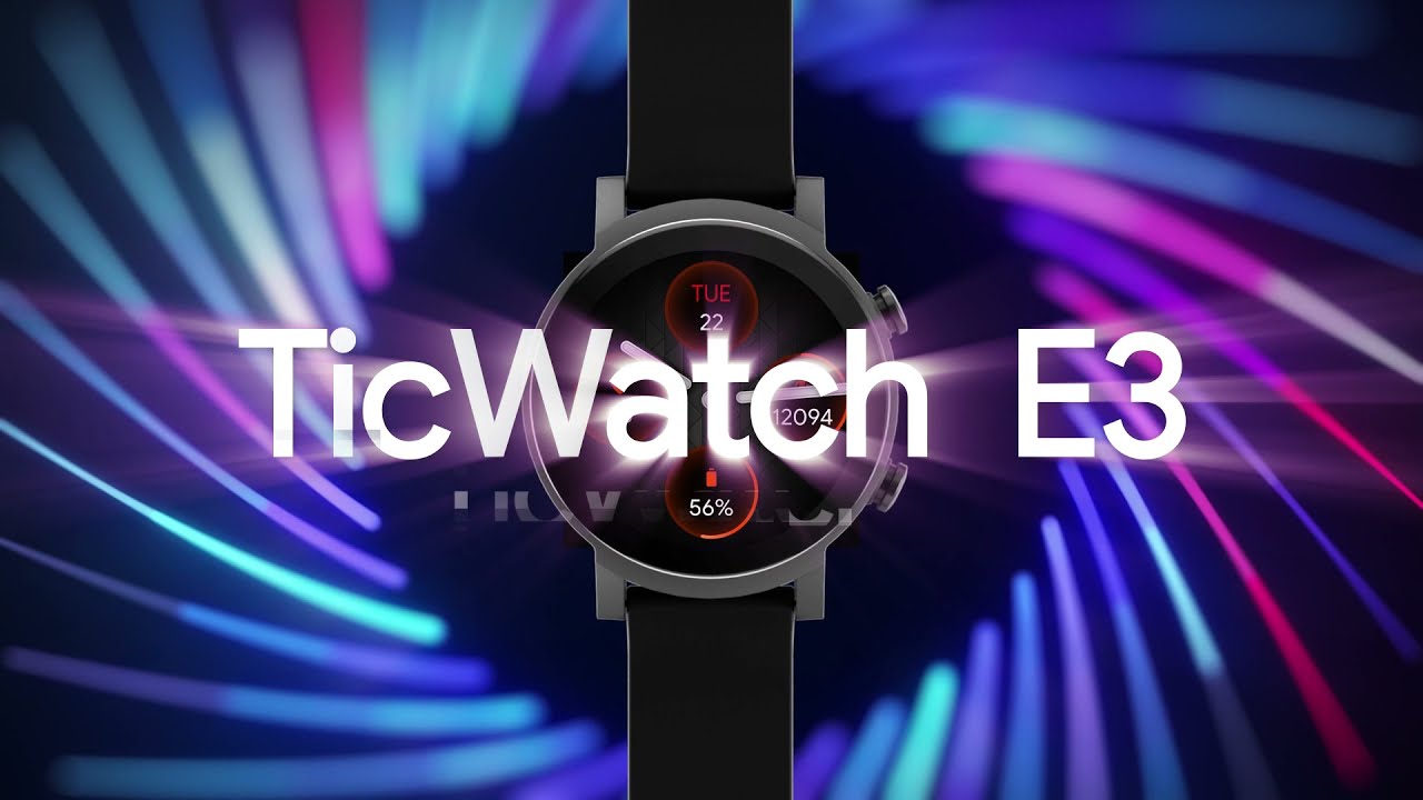 TicWatch E3 - It moves with you