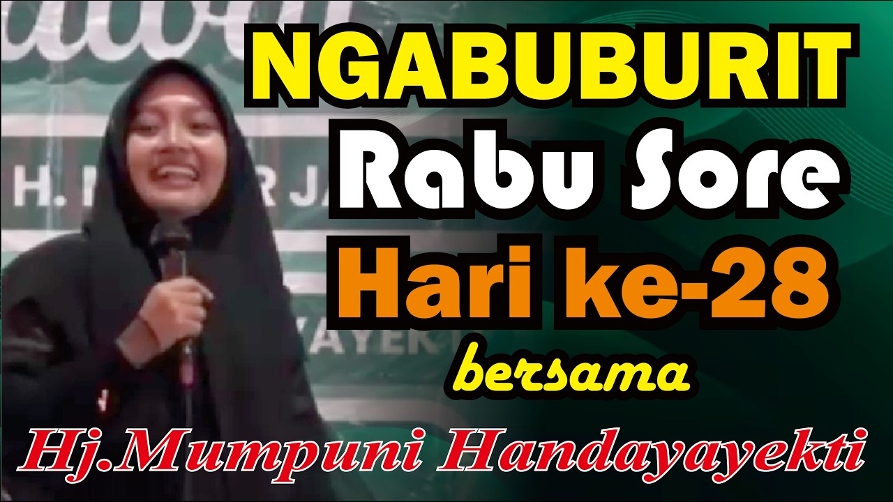 NGABUBURIT RABU SORE HARI KE 28 BERSAMA HJ. MUMPUNI HANDAYAYEKTI RAMADHAN CERIA