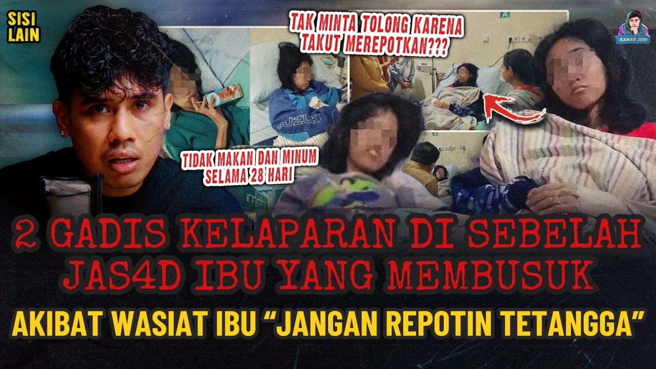 2 GADIS KELAPARAN DI SEBELAH JAS4D IBU YANG MEMBU*SUK ! 1 BULAN TANPA MAKAN KARENA WASIAT IBU