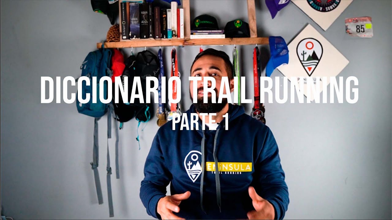 Diccionario Trailrunning - Conoce Todos los Terminos del Trailrunner