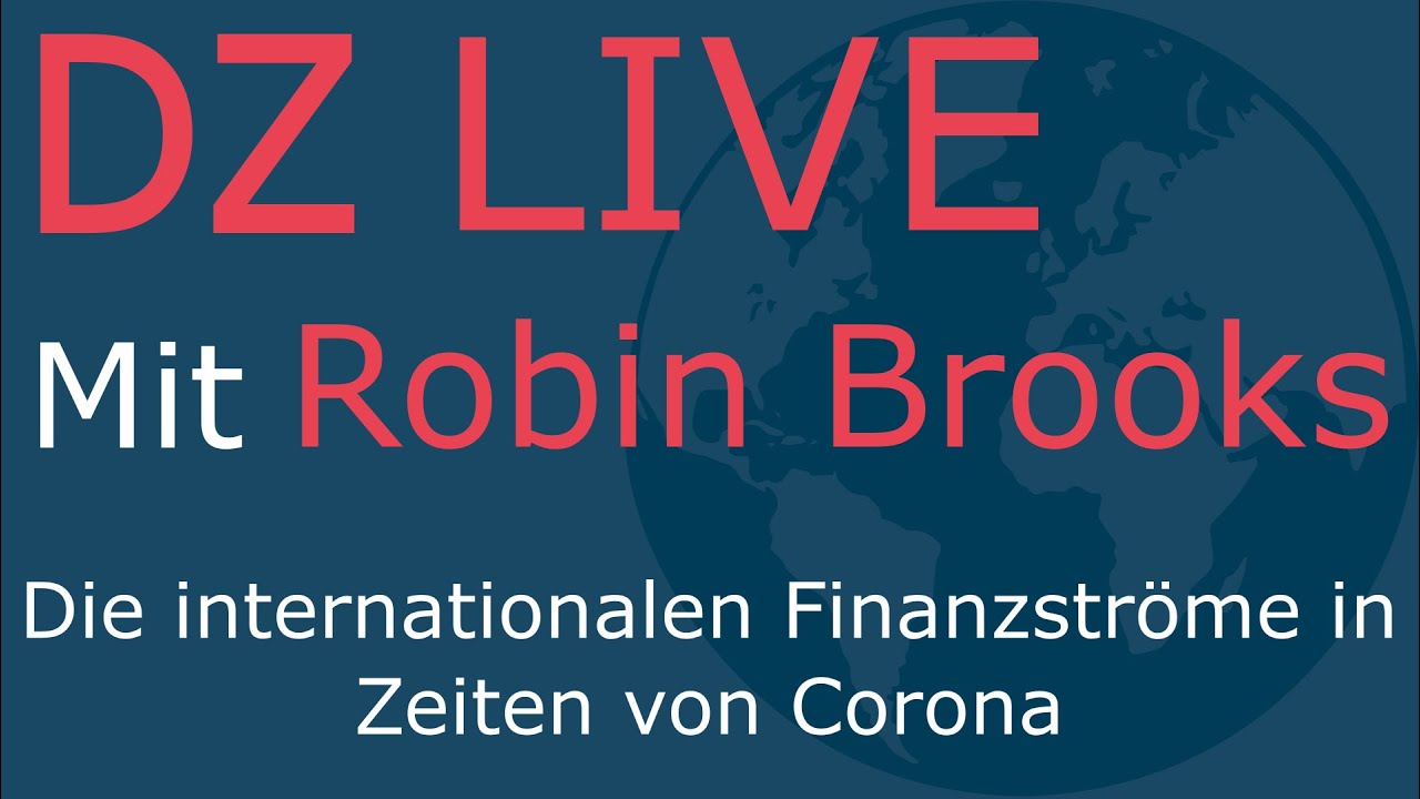 DZ Live #5 mit Robin Brooks - Die internationalen Finanzströme in Zeiten von Corona