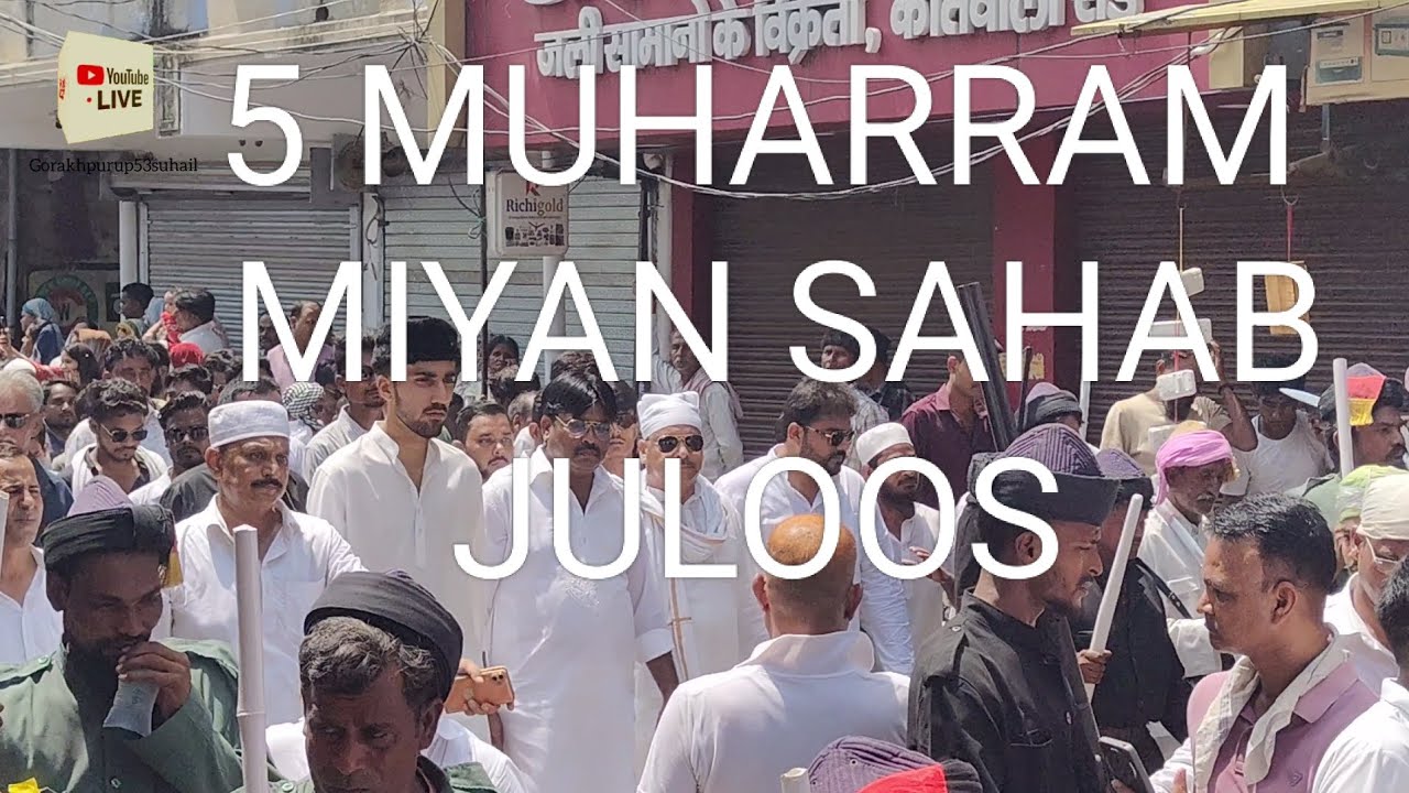 Gorakhpur 5th Muharram Miyan sahab juloos 2025 #gorakhpur #muharram #gorakhpurlive #muharram2025