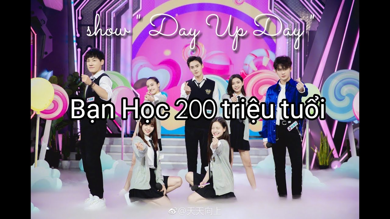 SHOW [ Day Up Day ] Bạn Học 200 triệu tuổi ( Vietsub) #1 | THIÊN THIÊN HƯỚNG THƯỢNG