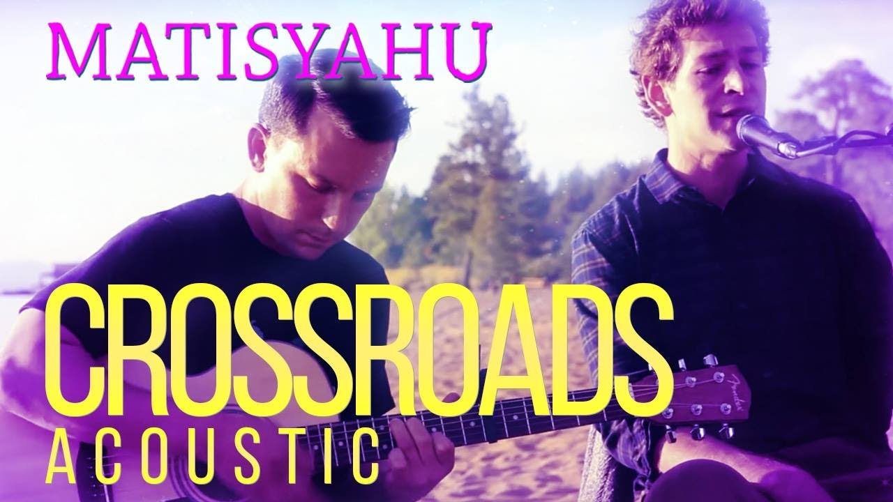 Matisyahu - Crossroads (Acoustic) [Official Audio]