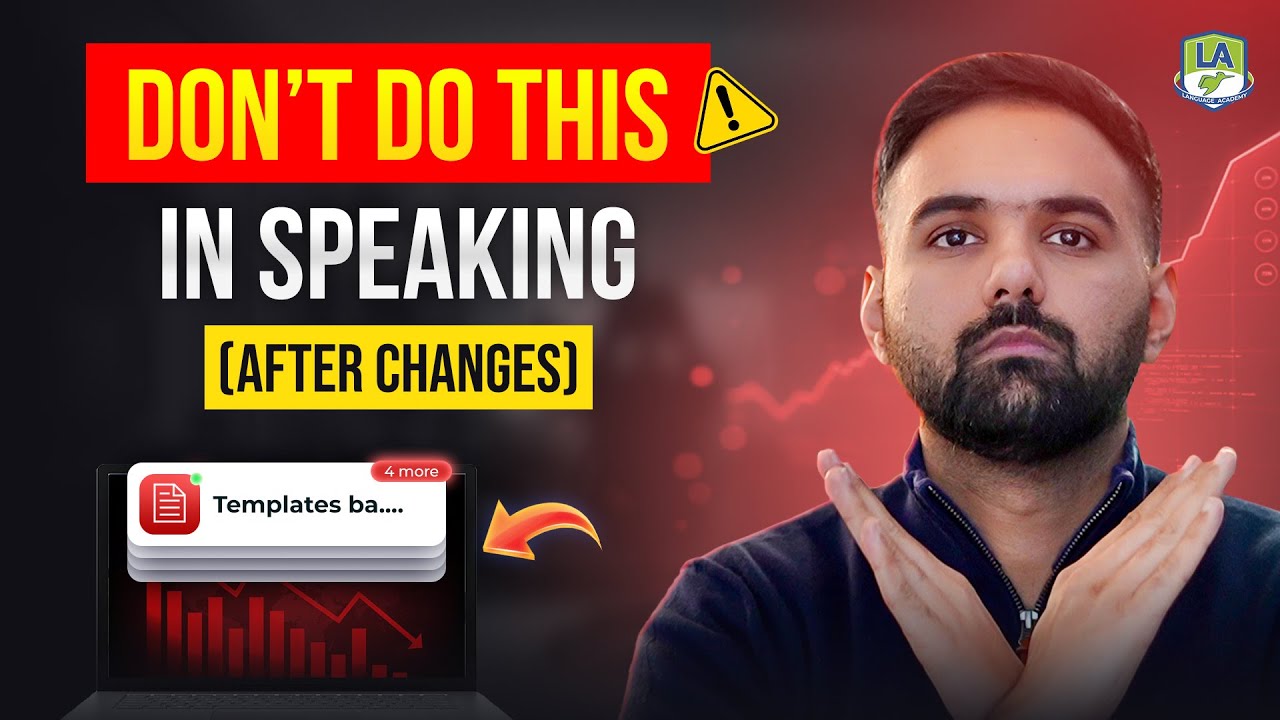 Don't Do This in Speaking After Changes (2025) | Tips and Strategies
