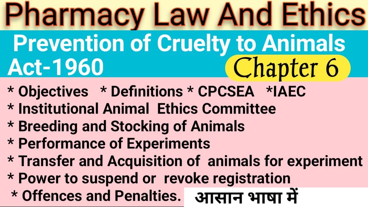 Prevention of Cruelty to Animals Act-1960 || Pharmacy Law and Ethics chapter 6  || CPCSEA || IAEC