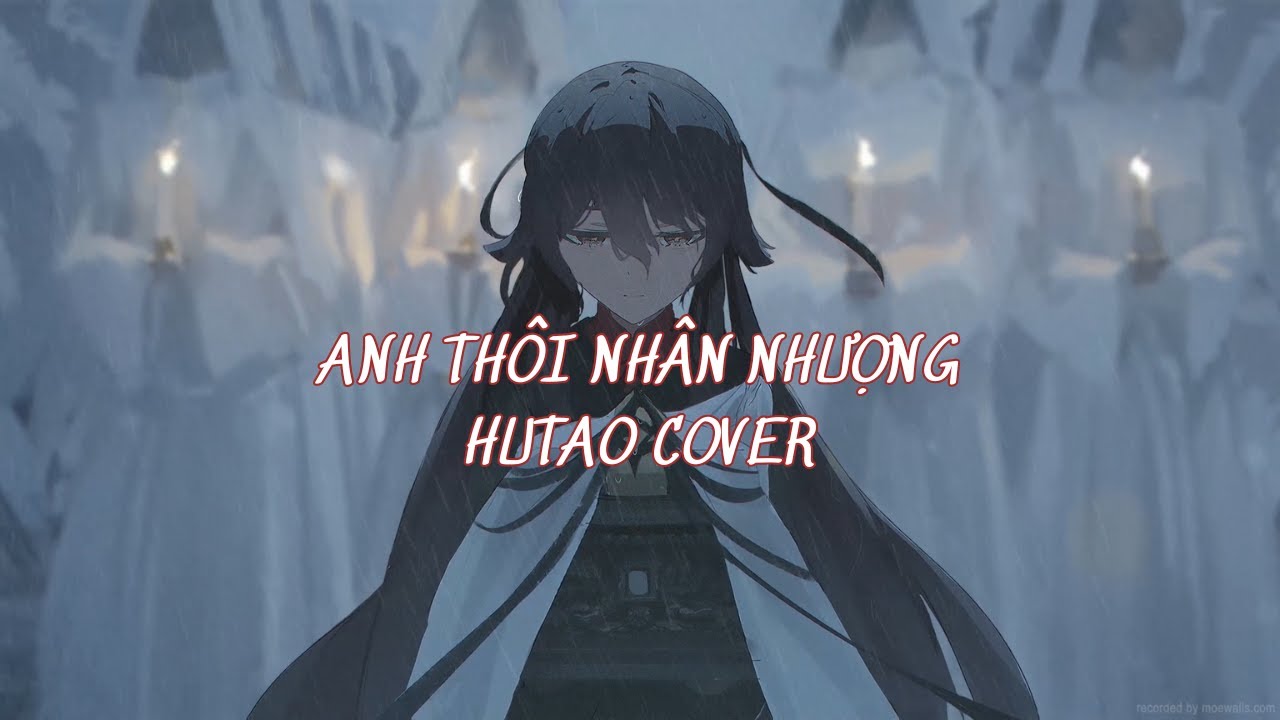 Anh Thôi Nhân Nhượng | Hu Tao cover (Voice AI) (Genshin Impact)