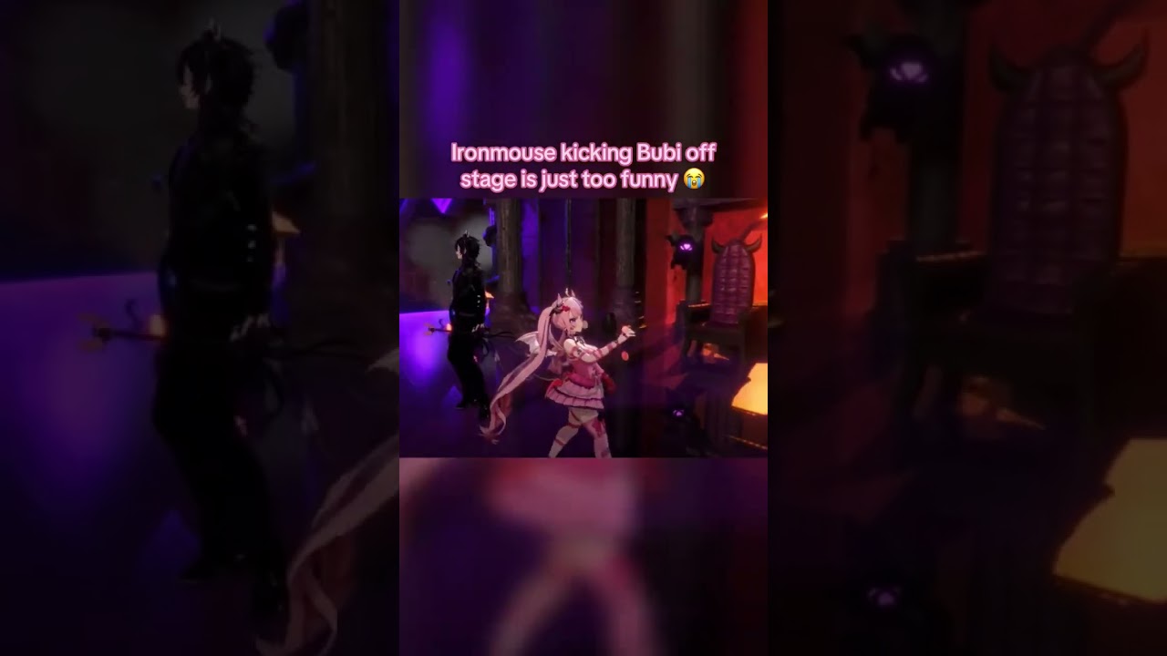Ironmouse kicking Bubi off stage is just too funny 😭