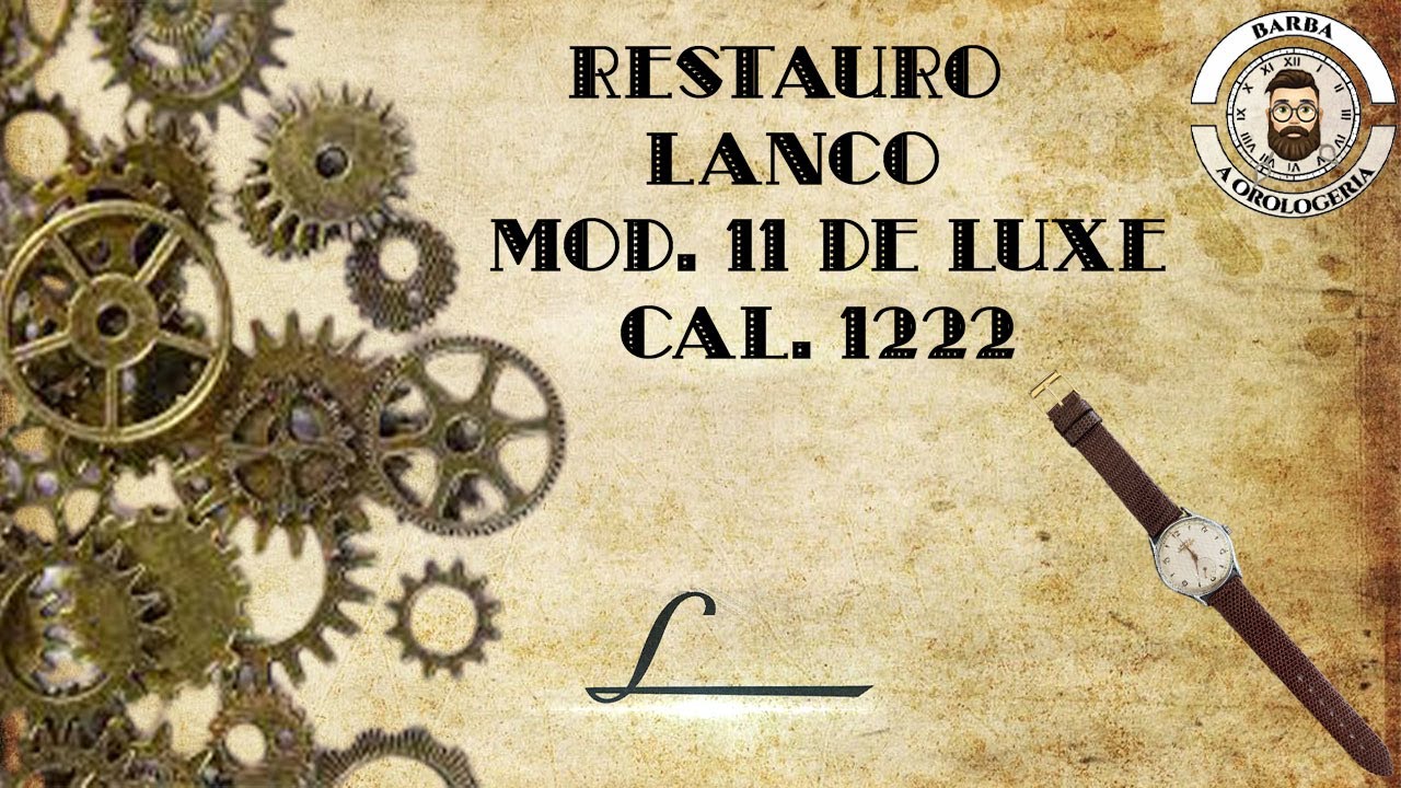 RESTAURO LANCO MOD. 11 DE LUXE CAL. 1222