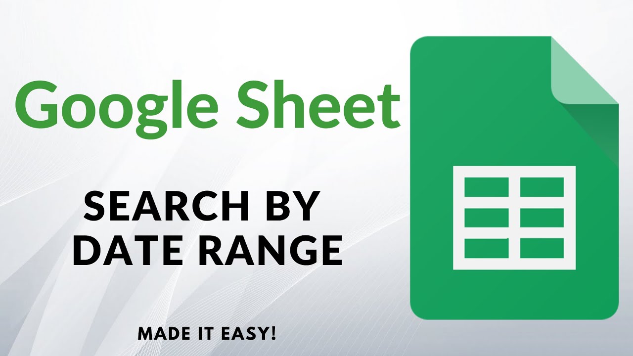 Google Sheets - Make Search by Date Range