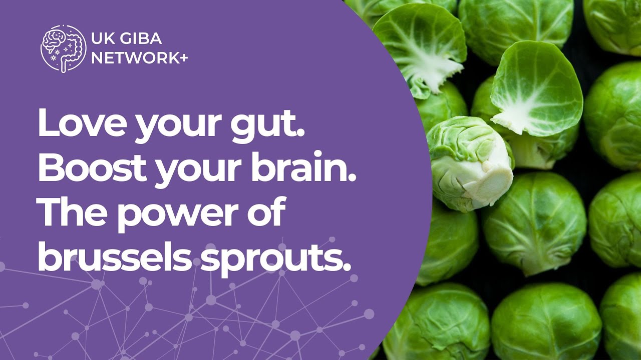 Love your gut. Boost your brain. The power of brussels sprouts.