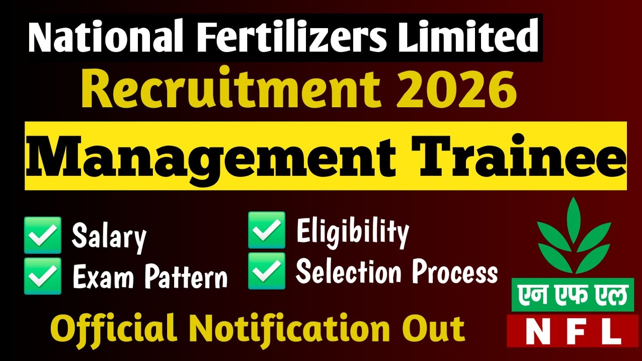 NFL Recruitment 2026 | Management Trainee Vacancy |.Complete Details 