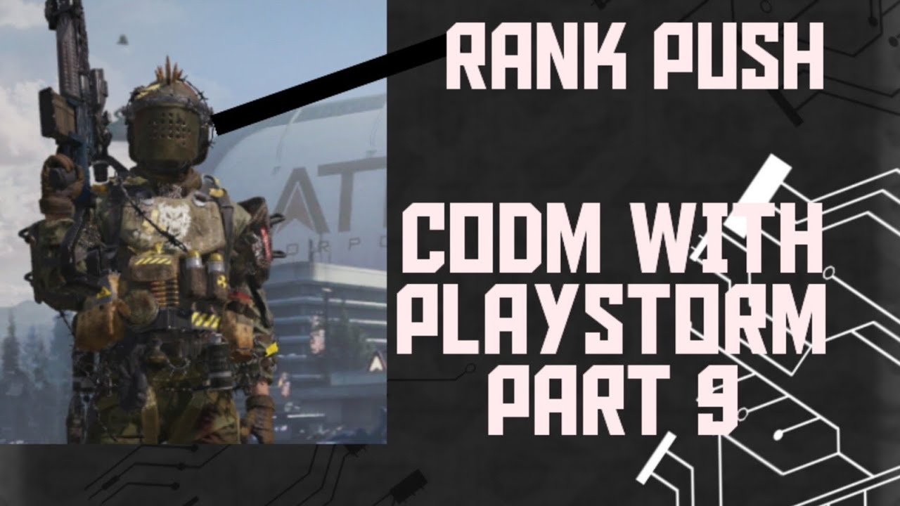 CODM WITH PLAYSTORM PART 9|RANK PUSHING 