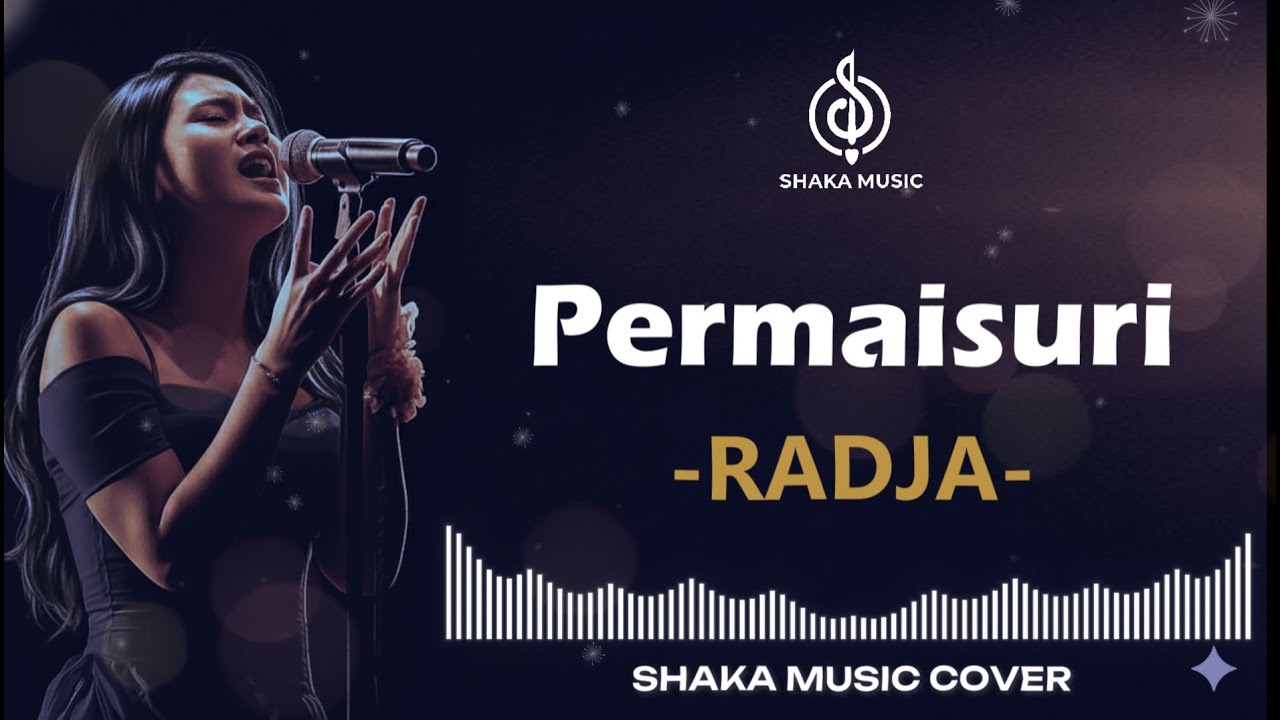 PERMAISURI - RADJA | VIDEO LYRIC BY SHAKA MUSIC COVERR