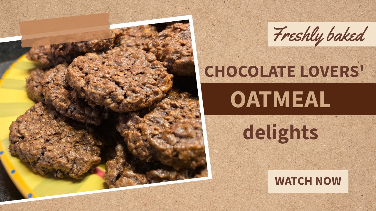 🍪 CHOCOLATE LOVERS' OATMEAL DELIGHTS 🍪