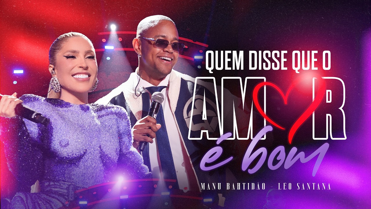 Manu Bahtidão, @Léo Santana - Quem Disse Que O Amor É Bom  (DVD Destino)