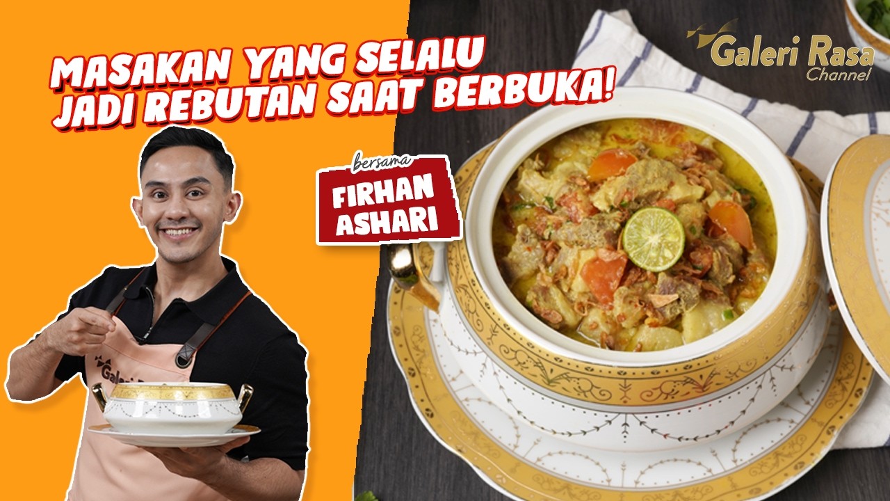 MASAKAN YANG SELALU JADI REBUTAN SAAT BERBUKA! | FIRHAN ASHARI ~ SOTO KUNING SANTAN