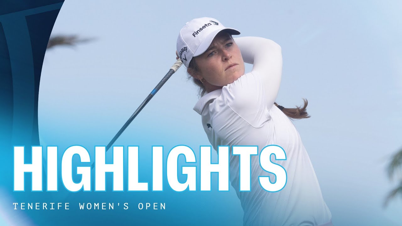 Highlights Show | Tenerife Women's Open