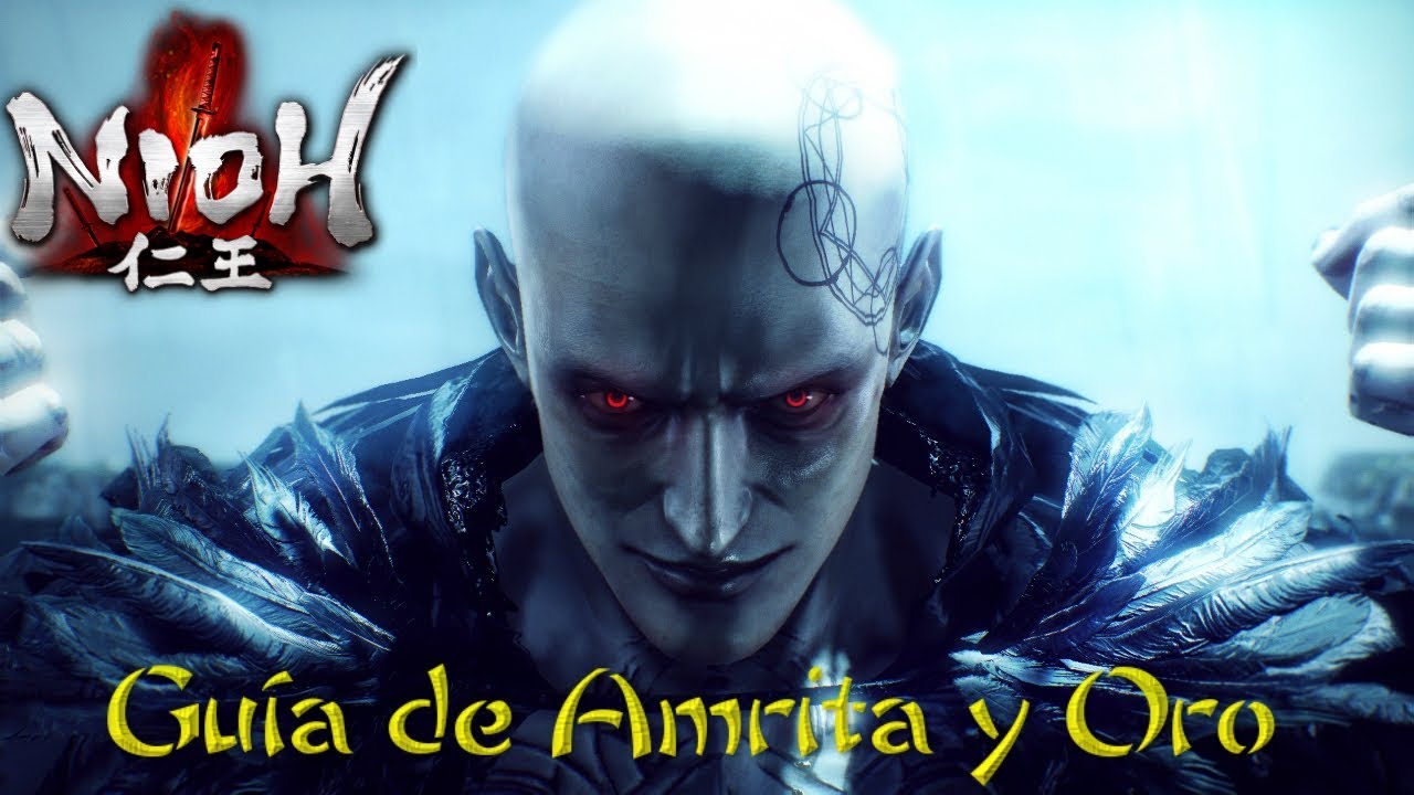 NIOH | Guía completa de farmeo de Amrita y de Oro | Mejores rutas de farmeo | PS4/PC