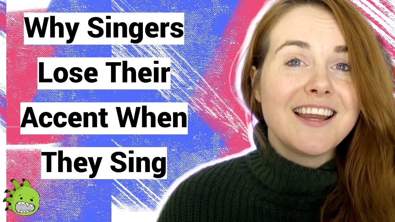 Why Do Singers Lose Their Accent When They Sing?