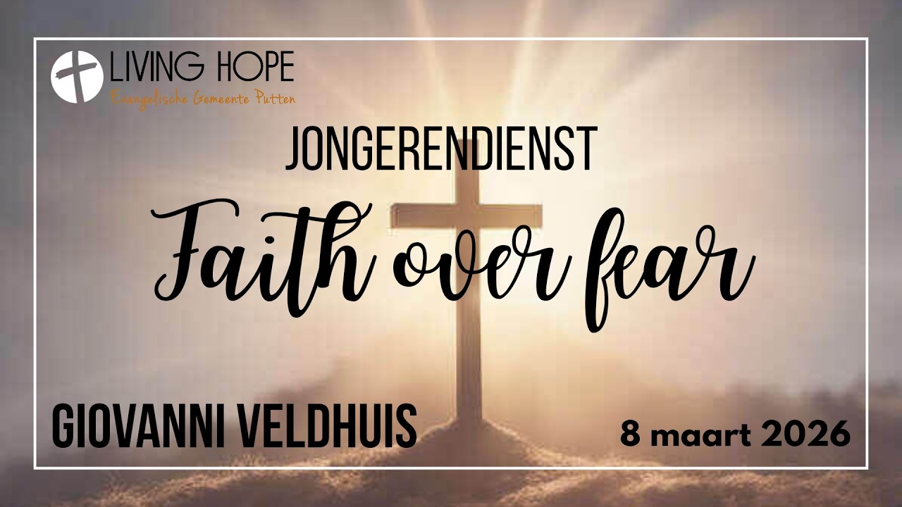 Faith over Fear - Giovanni Veldhuis - Jeugddienst