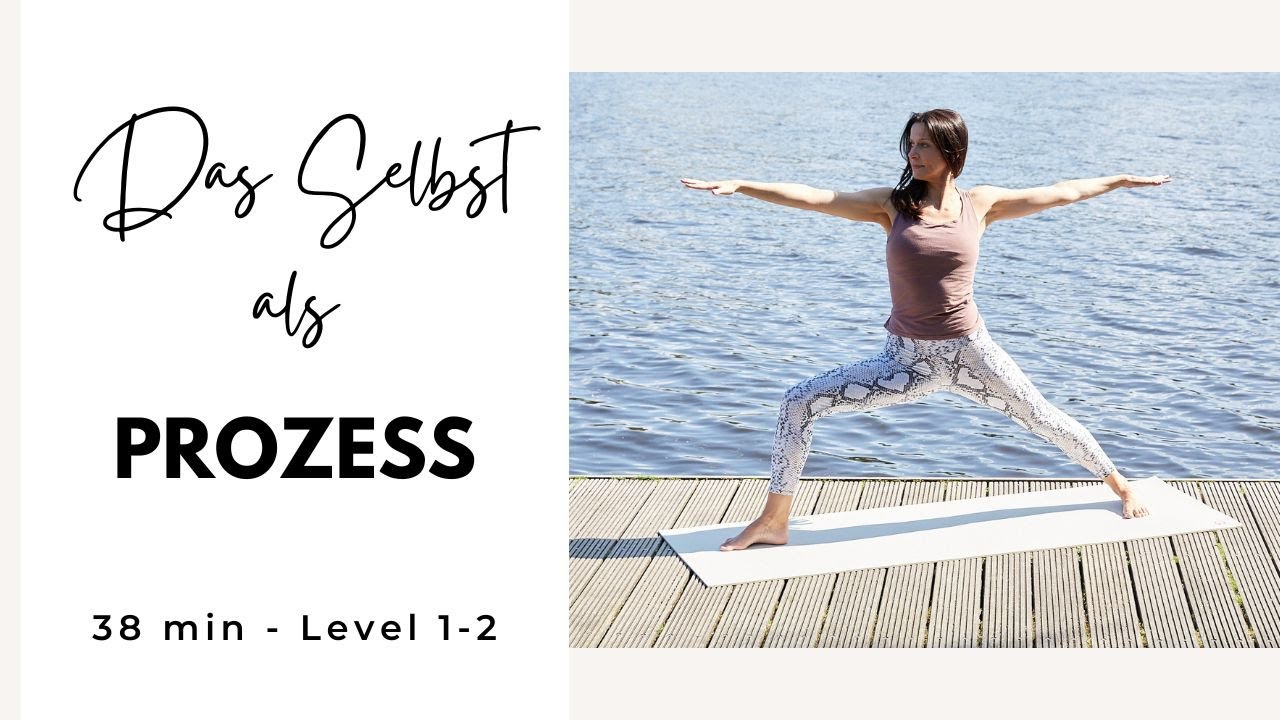 Das Selbst als ein Prozess  | 38 min Anusara® Yoga Level 1-2 | mit Veronika Freitag