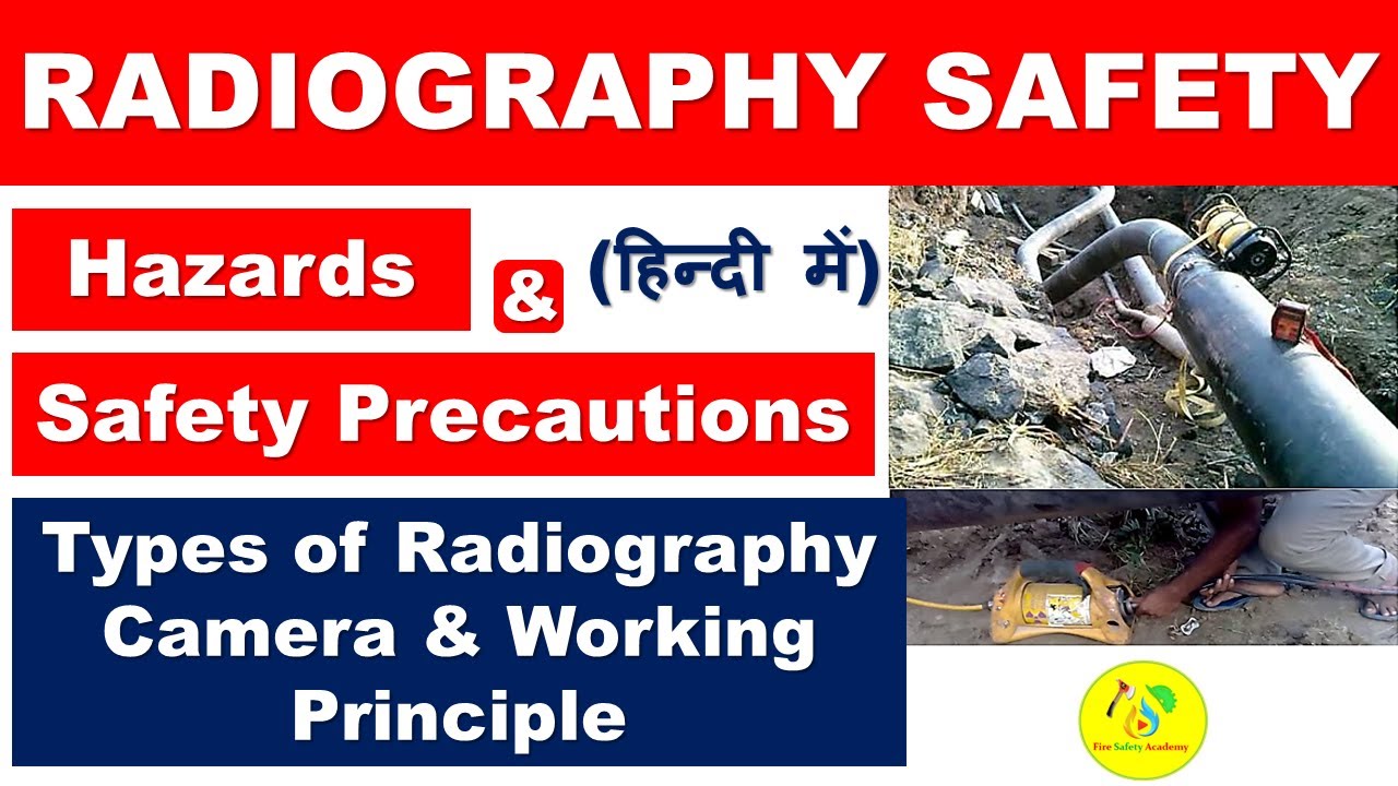 Radiography Safety in Hindi | Hazards & Precaution | Types of Radiography Camera & Working Principle