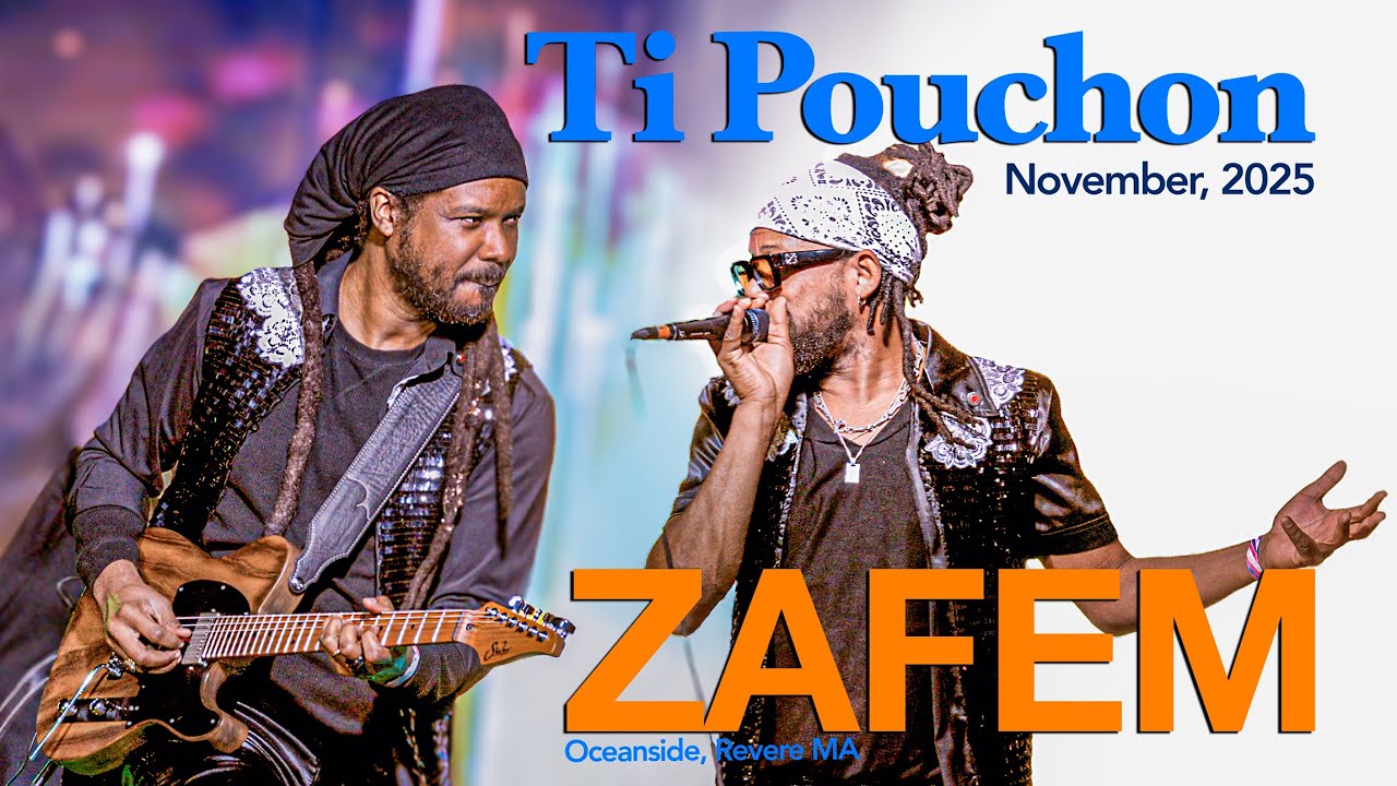 ZAFEM - Ti Pouchon, Nov 2025 Boston
