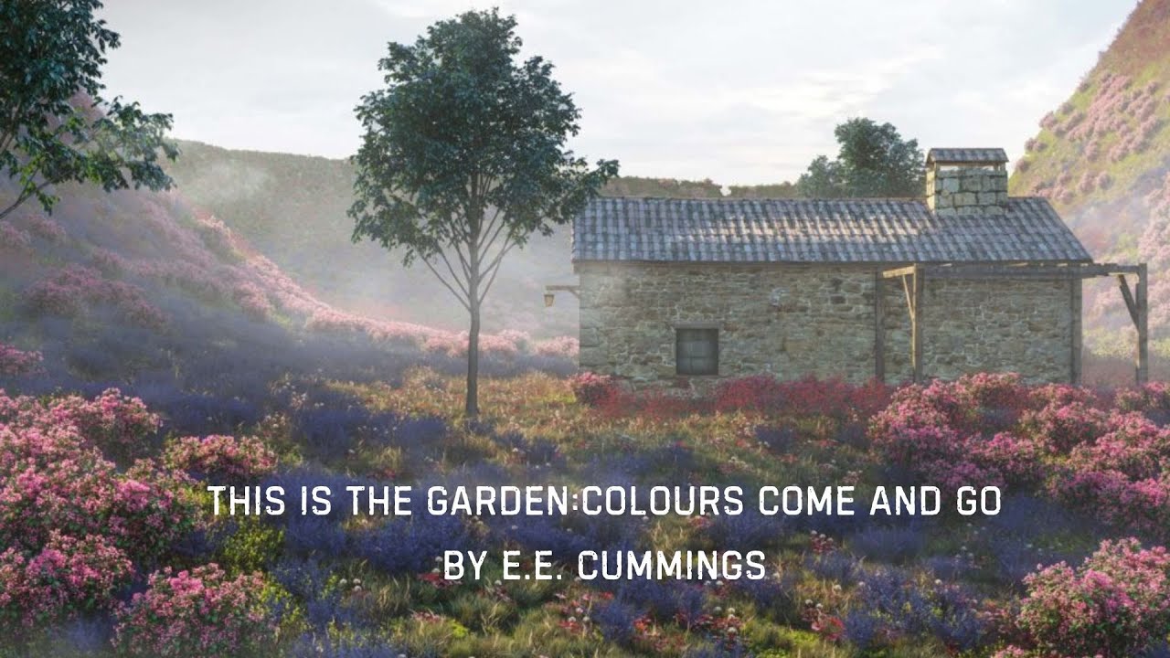 This Is The Garden:Colours Come And Go. e.e. cummings. Monet's Garden.