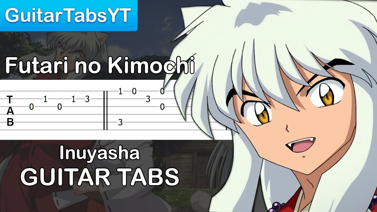 Inuyasha - Futari no Kimochi Guitar Tutorial | Guitar Lesson + TABS